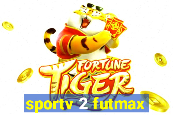 sportv 2 futmax